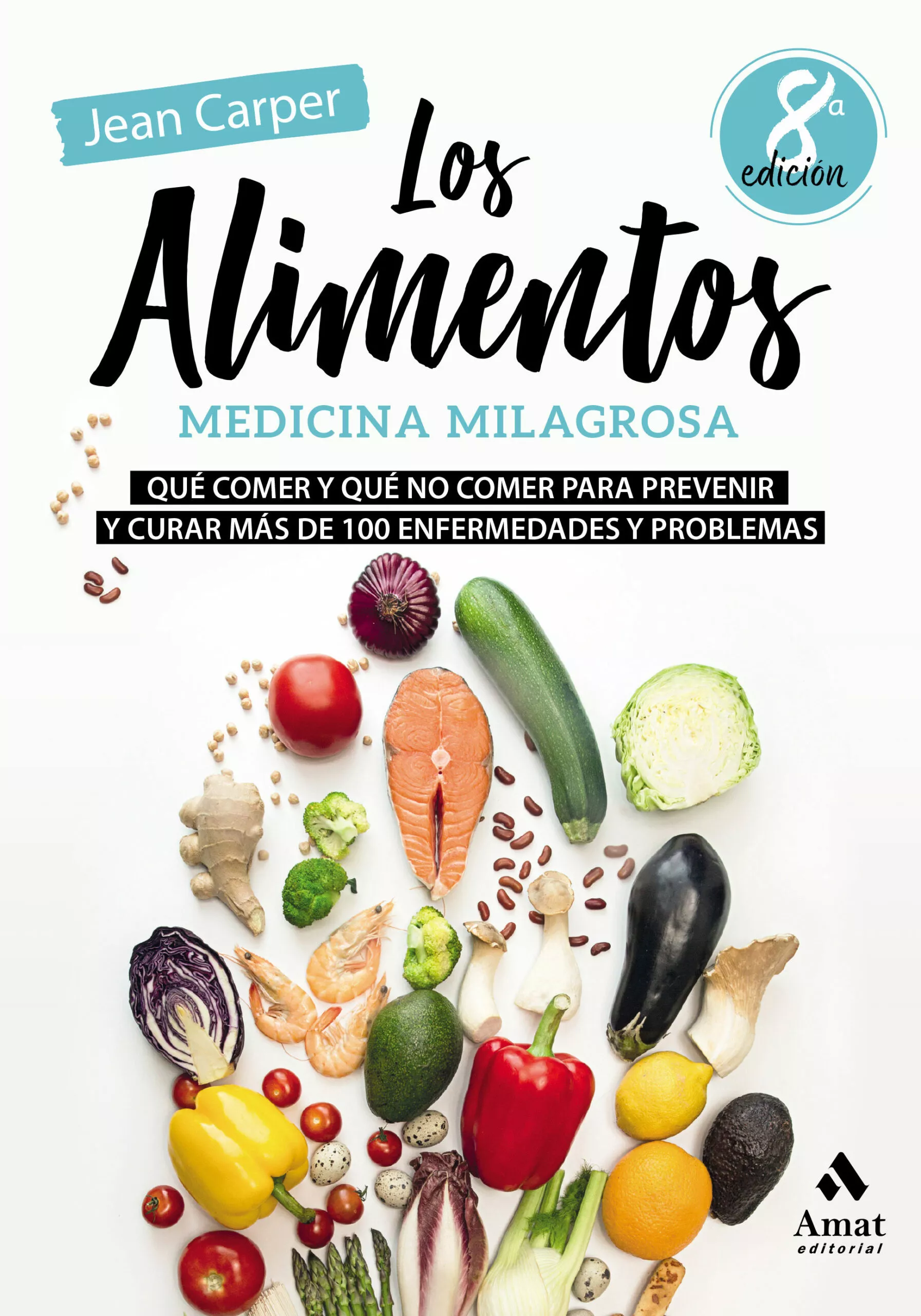Portada del Libro Los Alimentos Medicina Milagrosa. Que Comer Y Que No Comer Para Preven de Jean Carper - 9788497354936