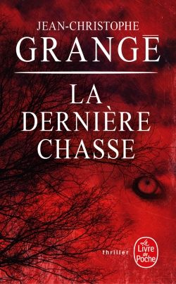 Portada del Libro La Dernière Chasse de Jean Christophe Grange - 9782253241522