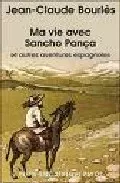 Portada del Libro Ma Vie Avec Sancho Pança Et Autres Aventures Espagnoles de Jean Claude Bourles - 9782228899949