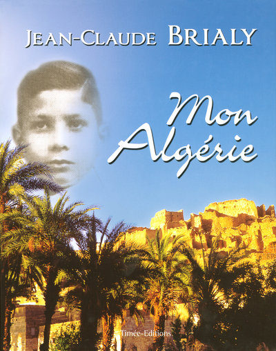 Portada del Libro Mon Algerie (Inluye Dvd) de Jean Claude Brialy - 9782915586671