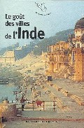 Portada del Libro Le Goût Des Villes De L Inde de Jean Claude Perrier - 9782715223998