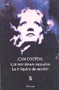 Portada del Libro Los Monstruos Sagrados; La Maquina De Escribir de Jean Cocteau - 9789500306348