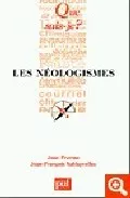 Portada del Libro Les Neologismes de Jean François Sablayrolles - 9782130536772