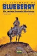 Portada del Libro Blueberry 13 : Un Yankee Llamado Blueberry de Jean Giraud - 9788498149005
