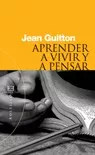 Portada del Libro Aprender A Vivir Y A Pensar de Jean Guitton - 9788474907995