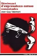 Portada del Libro Diccionari Dexpressions Corses Comentades de Jean Guy Talamoni - 9788496563186