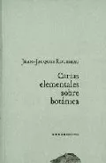 Portada del Libro Cartas Elementales Sobre Botanica de Jean Jacques Rousseau - 9788496258365