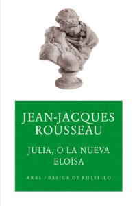 Portada del Libro Julia O La Nueva Eloisa de Jean Jacques Rousseau - 9788446023999