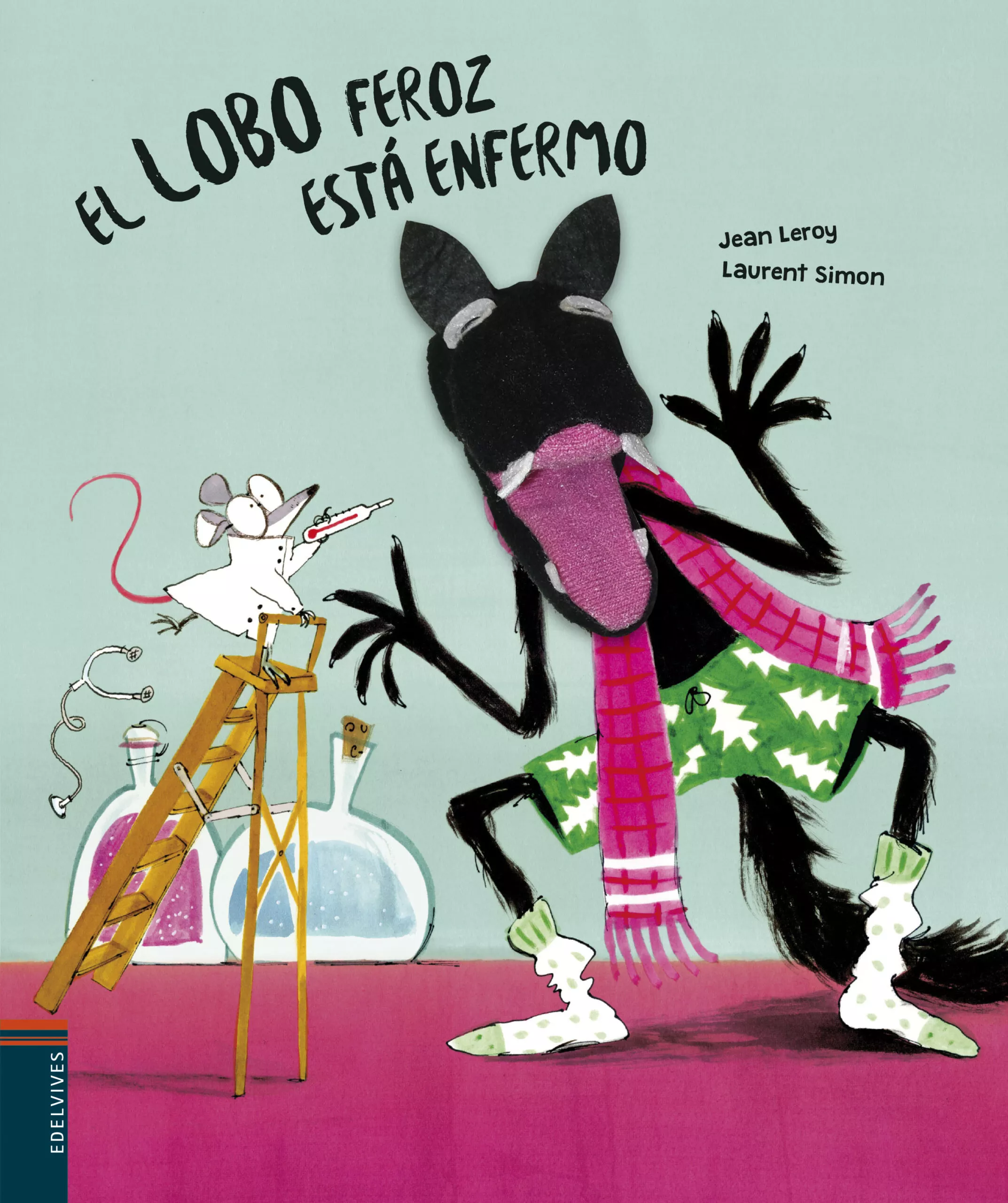 Portada del Libro El Lobo Feroz Está Enfermo (Libro Marioneta) de Jean Leroy - 9788414024379