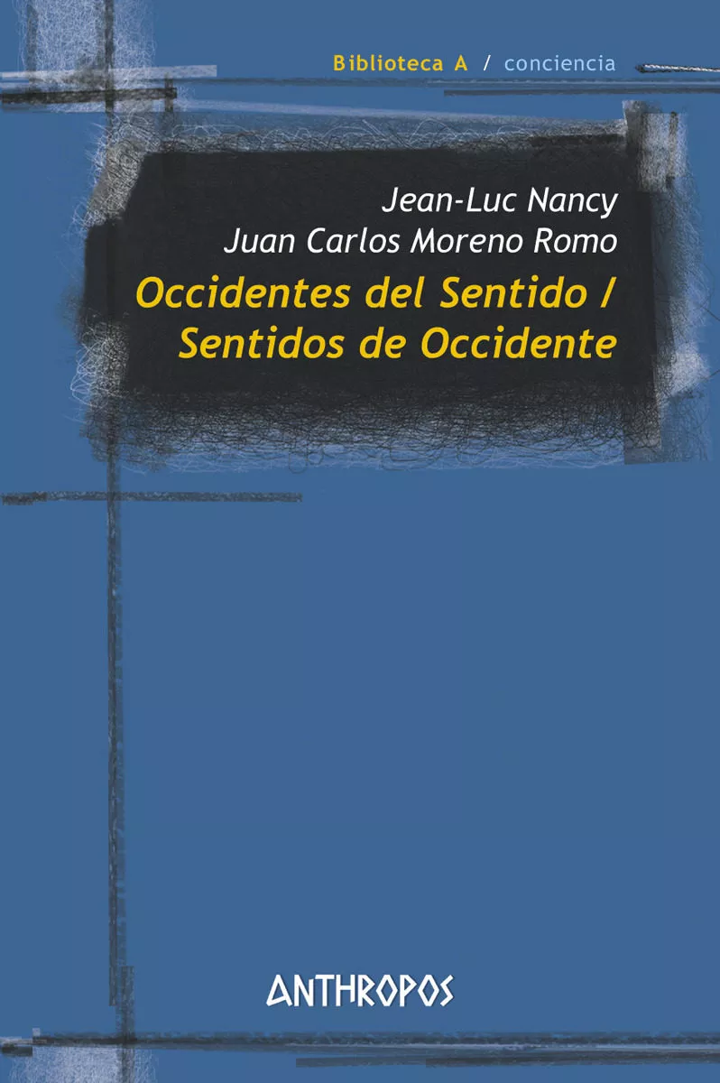 Portada del Libro Occidentes Del Sentido / Sentidos De Occidente de Jean Luc Nancy - 9788417556242