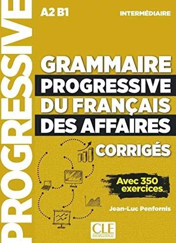 Portada del Libro Grammaire Progressive Du Français Des Affaires - Niveau Intermediaire de Jean Luc Penfornis - 9782090380699