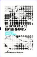 Portada del Libro Sociologia De Erving Goffman de Jean Nizet - 9788496614048