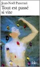 Portada del Libro Tout Est Passe Si Vite de Jean Noel Pancrazi - 9782070306848