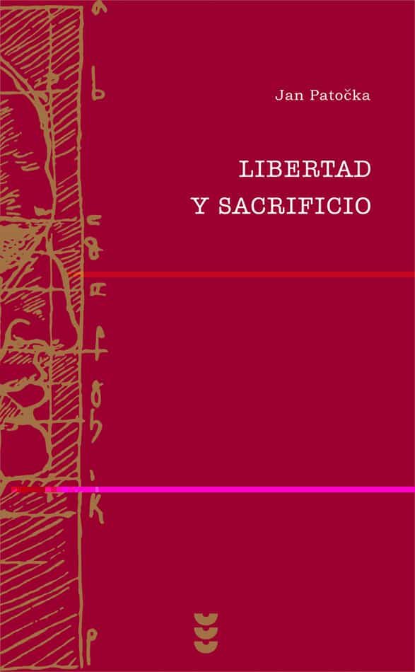 Portada del Libro Libertad Y Sacrificio de Jean Patocka - 9788430116508