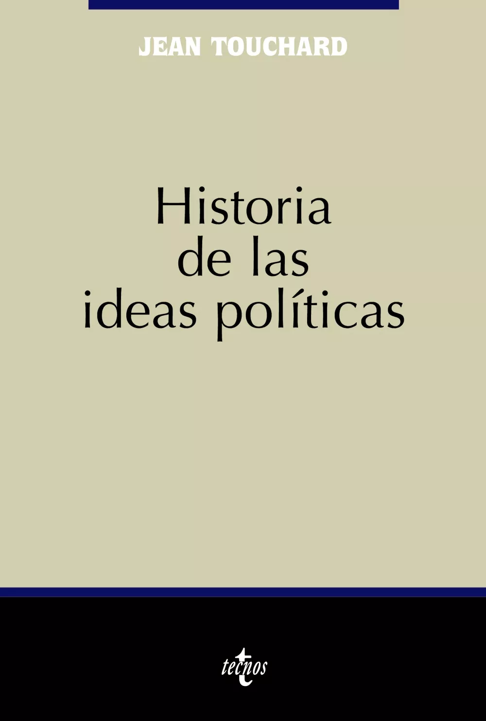 Portada del Libro Historia De Las Ideas Politicas (6ª Ed.) de Jean Touchar - 9788430943555