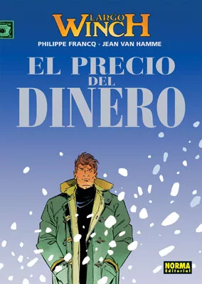 Portada del Libro Largo Winch Nº 13: El Precio Del Dinero de Jean Van Hamme - 9788498149876