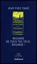 Portada del Libro Regarde De Tous Tes Yeux Regarde! de Jean Yves Tadie - 9782070735051