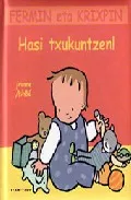 Portada del Libro Fermin Eta Krixpin: Hasi Txukuntzen! de Jeanne Ashbe - 9788480919630