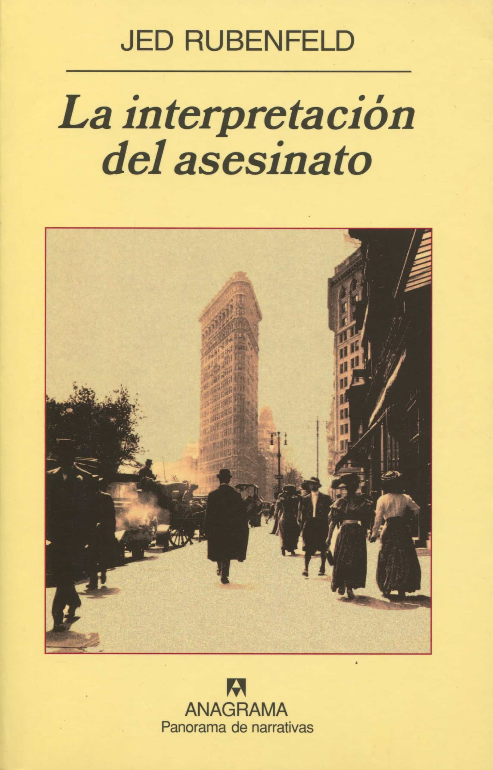 Portada del Libro La Interpretacion Del Asesinato de Jed Rubenfeld - 9788433974532
