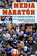 Portada del Libro Media Maraton. Tu Puedes Hacerlo: Guia De Preparacion Con Program As D de Jeff Galloway - 9788479026301