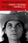 Portada del Libro Vamonos [Para Poder Volver]: Acordes Y Discordias Con Wilco Etc. de Jeff Tweedy - 9788417517434