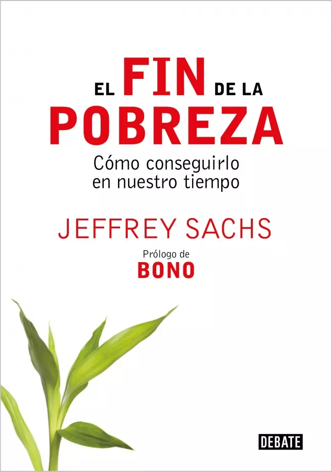 Portada del Libro El Fin De La Pobreza: Como Conseguirlo En Nuestro Tiempo de Jeffrey D. Sachs - 9788483066430