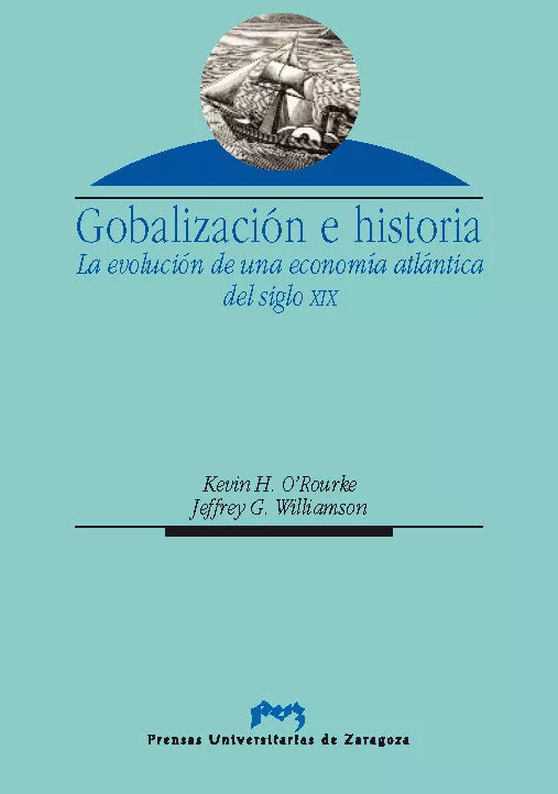 Portada del Libro Globalizacion E Historia: La Evolucion De La Economia Atlantica E N El de Jeffrey G. Williamson - 9788477338536