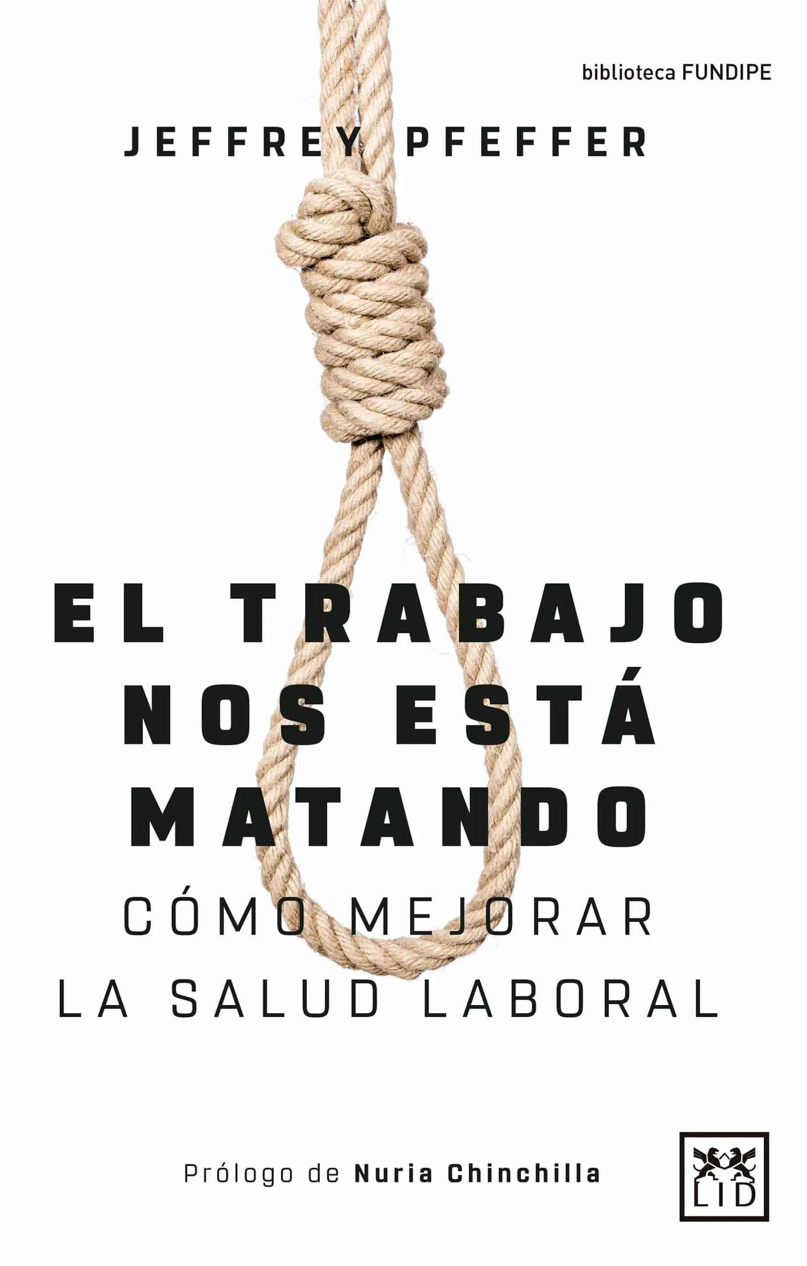 Portada del Libro El Trabajo Nos Esta Matando: Como Mejorar La Salud Laboral de Jeffrey Pfeffer - 9788417277994