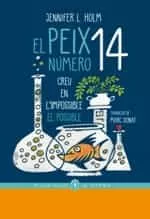 Portada del Libro El Peix Numero Catorze: Creu En El Possible de Jennifer L. Holm - 9788417998080