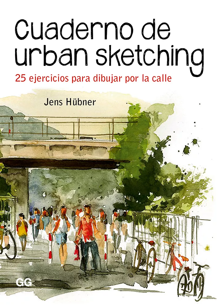 Portada del Libro Cuaderno De Urban Sketching: 25 Ejercicios Para Dibujar Por La Ca Lle de Jens Hubner - 9788425231575