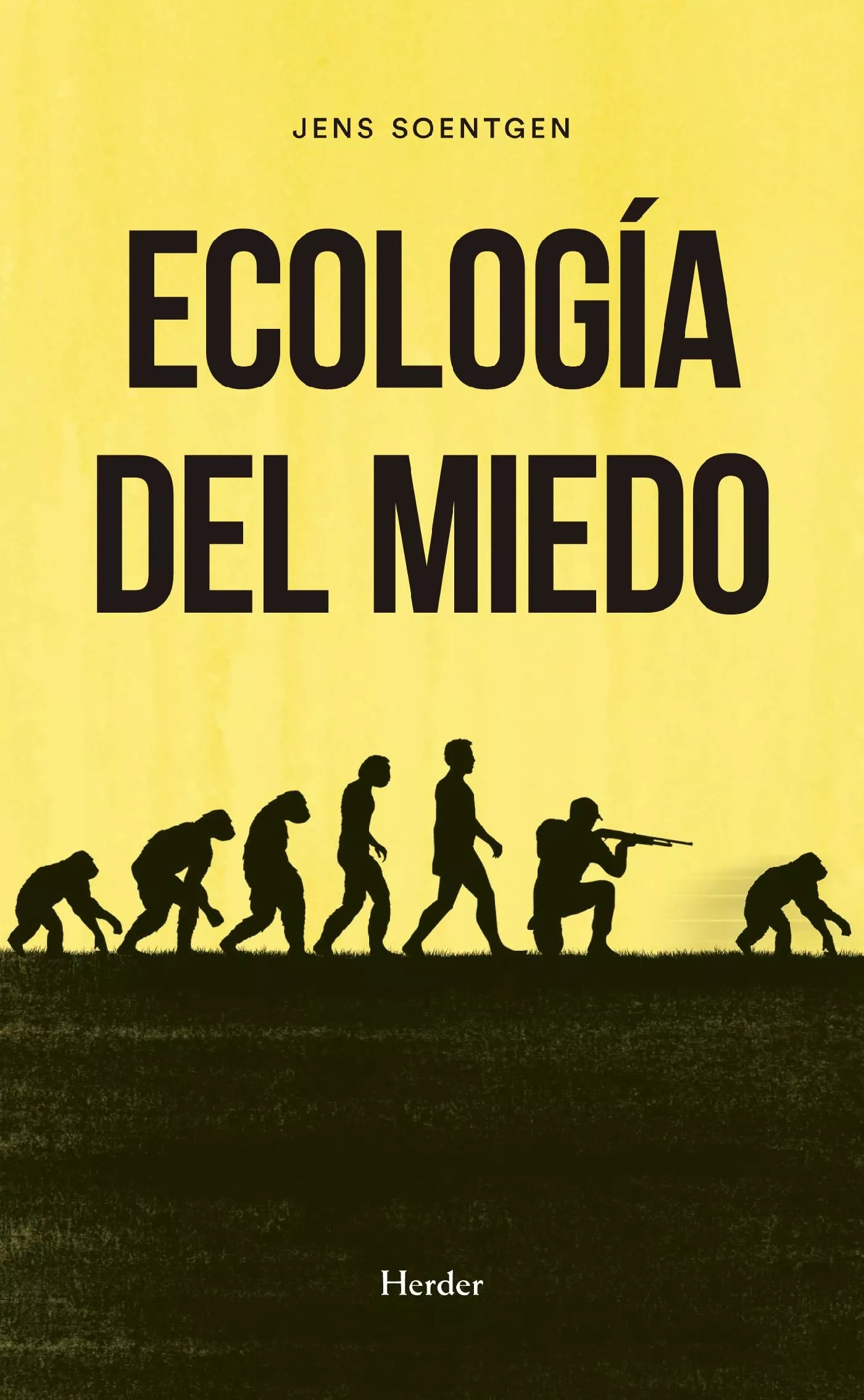 Portada del Libro Ecologia Del Miedo de Jens Soentgen - 9788425443206