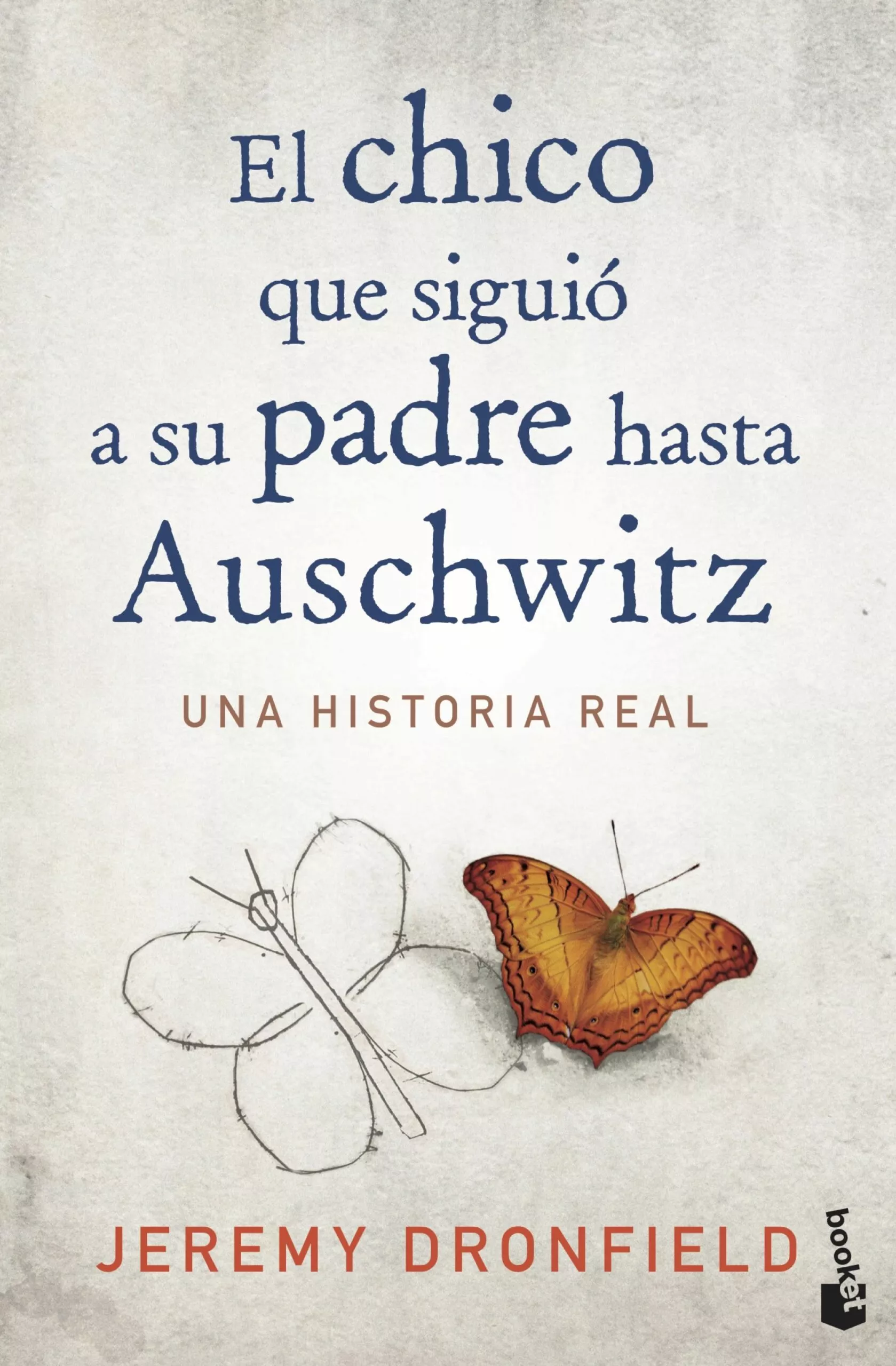 Portada del Libro El Chico Que Siguió A Su Padre Hasta Auschwitz de Jeremy Dronfield - 9788408222156
