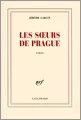 Portada del Libro Les Soeurs De Prague de Jerome Garcin - 9782070766598