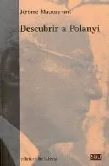 Portada del Libro Descubrir A Polanyi de Jerome Maucourant - 9788472903319