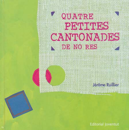 Portada del Libro Quatre Petites Cantonades De No Res de Jerome Ruiller - 9788426134486