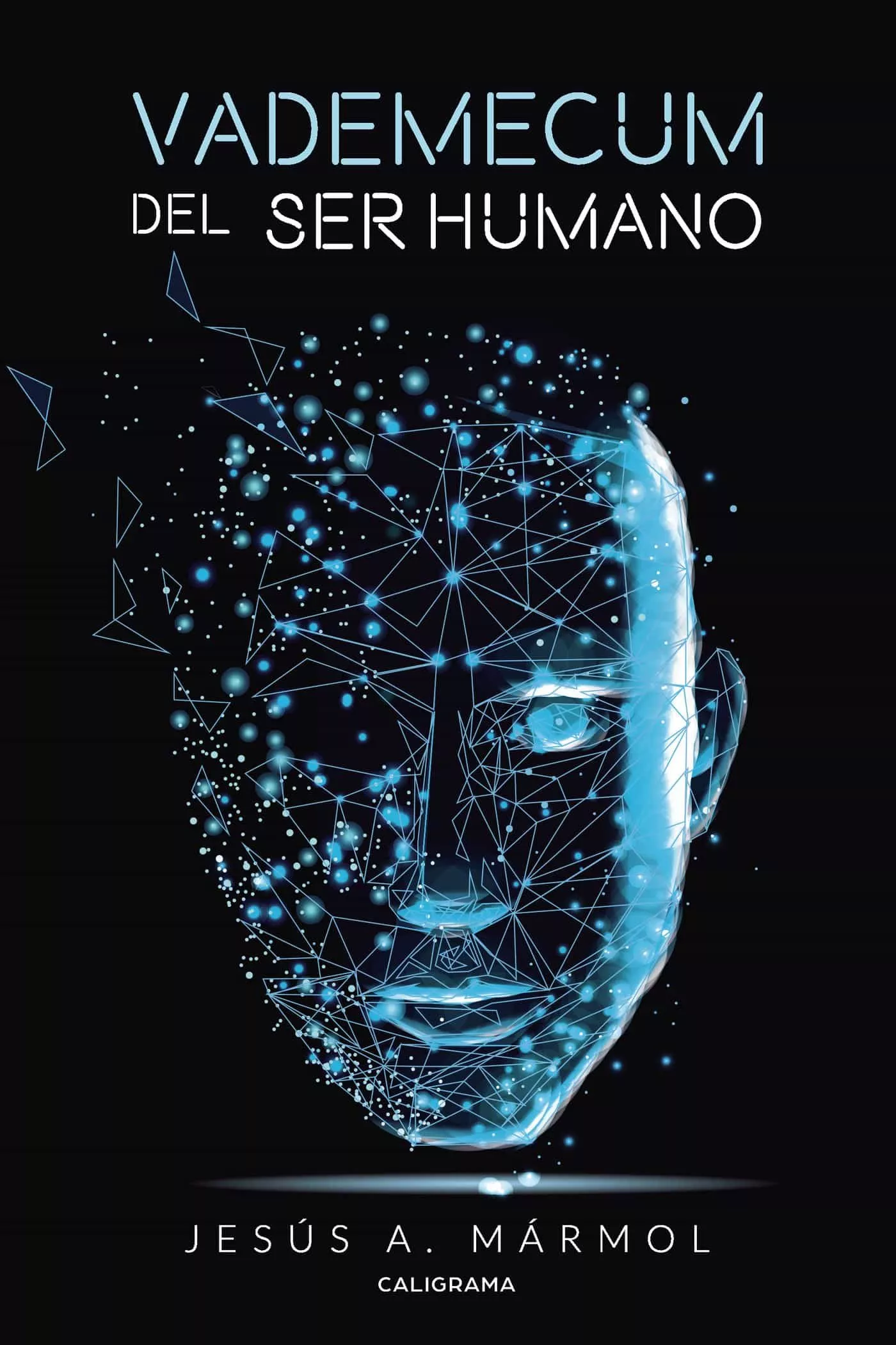 Portada del Libro (I.B.D) Vademecum Del Ser Humano de Jesus A. Marmol - 9788417915179