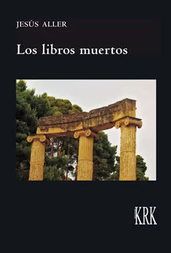 Portada del Libro Los Libros Muertos de Jesus Aller - 9788483676516