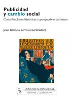 Portada del Libro Publicidad Y Cambio Social: Contribuciones Historicas Y Perspecti Vas de Jesus (Coord.) Bermejo Berros - 9788496082267