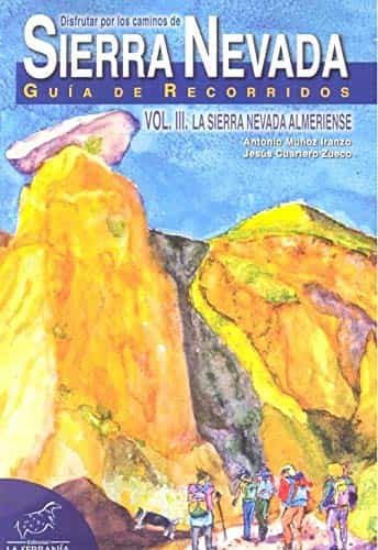 Portada del Libro Disfrutar Por Los Caminos De Sierra Nevada Vol. Iii. La Sierra Nevada de Jesus Cuartero Zueco - 9788415588269