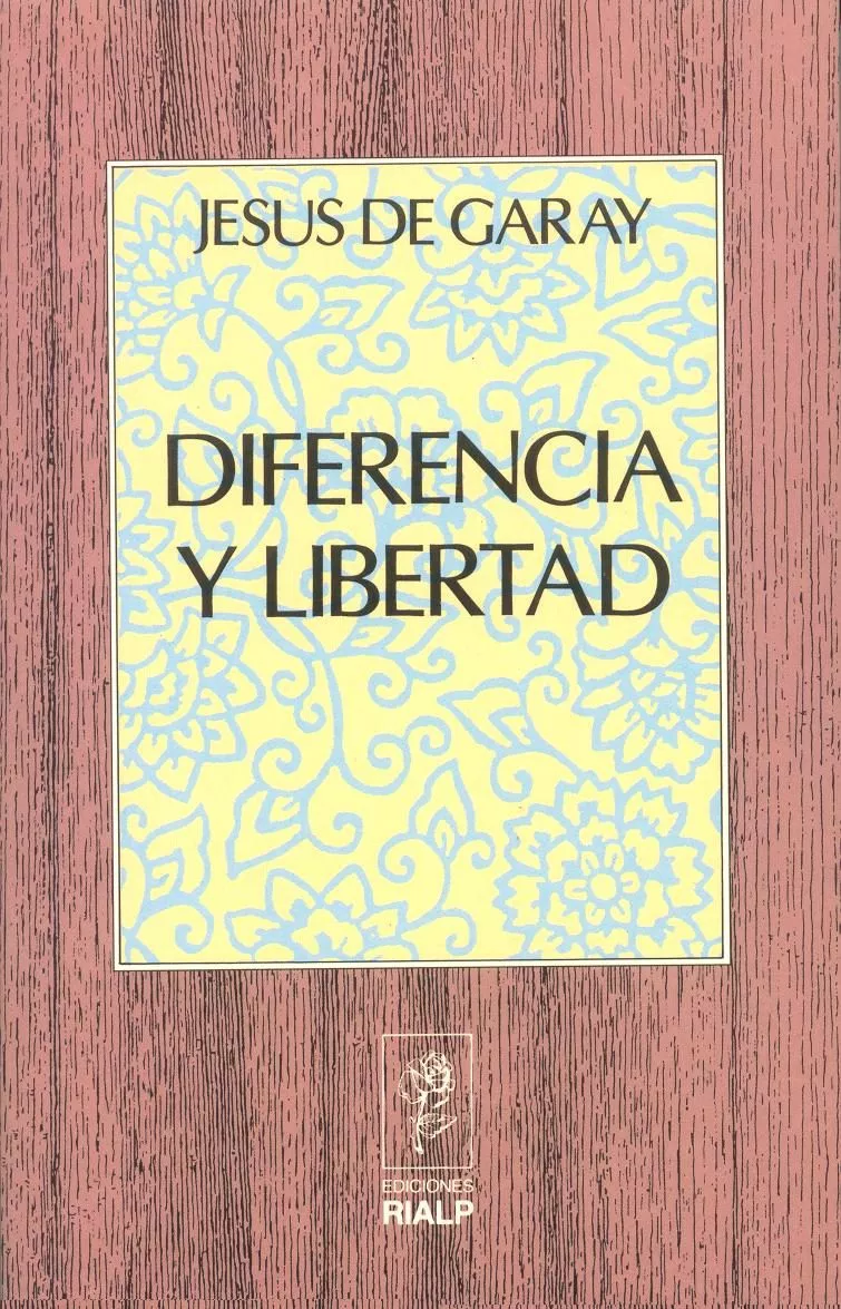 Portada del Libro Diferencia Y Libertad de Jesus De Garay - 9788432128745