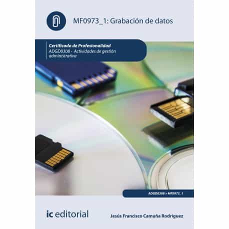 Portada del Libro (I.B.D.) Adgd0308 Grabación De Datos.- Actividades De Gestión Administ de Jesus Francisco Camuña Rodriguez - 9788491988670