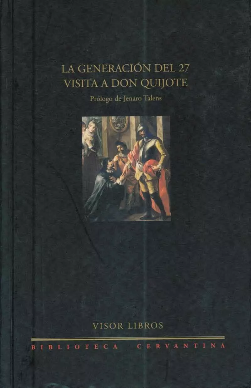 Portada del Libro La Generacion Del 27 Visita A Don Quijote de Jesus Garcia Sanchez - 9788475227917