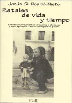 Portada del Libro Retales De Vida Y Tiempo de Jesus Gil Roales Nieto - 9788415969679