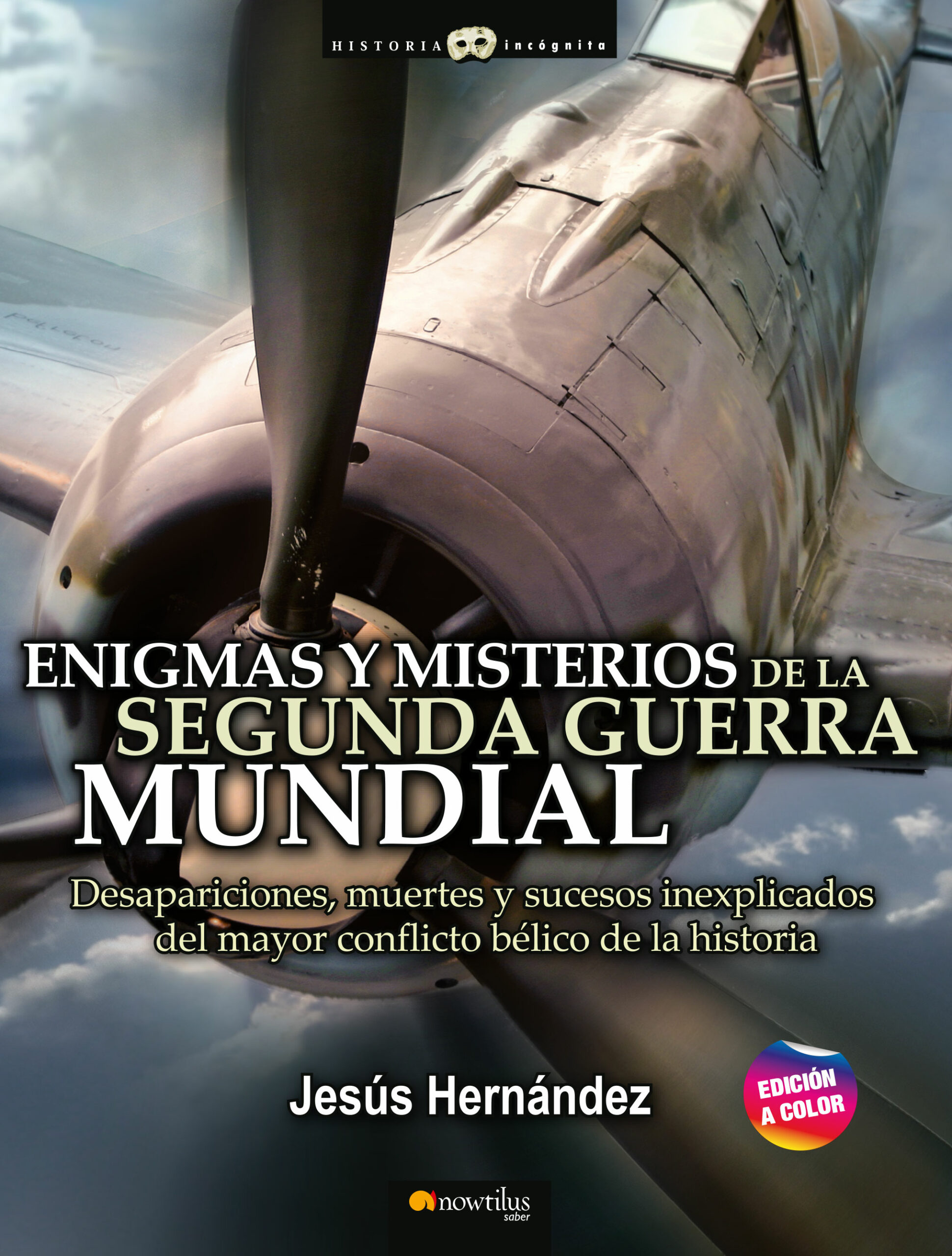 Portada del Libro Enigmas Y Misterios De La Segunda Guerra Mundial de Jesus Hernandez - 9788413051611