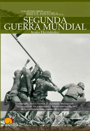 Portada del Libro La Segunda Guerra Mundial (Breve Historia De...) de Jesus Hernandez - 9788497632799