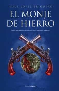 Portada del Libro El Monje De Hierro de Jesus Lopez Triguero - 9788412115703