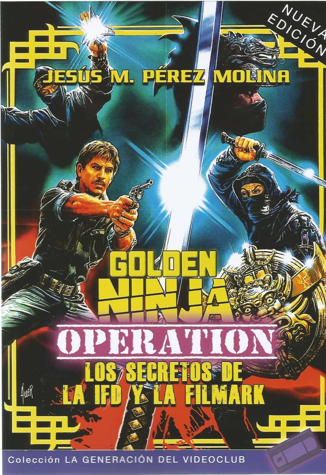 Portada del Libro Golden Ninja Operation. Los Secretos De La Ifd Y La Filmark de Jesus M. Perez Molina - 9788412174052