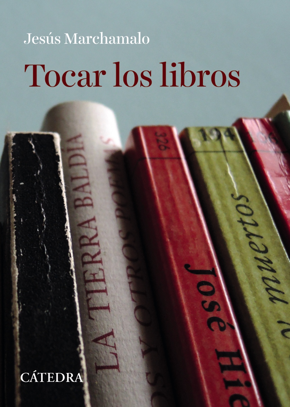 Portada del Libro Tocar Los Libros de Jesus Marchamalo - 9788437641126