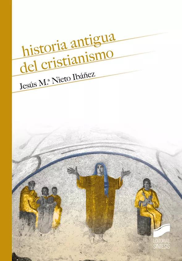 Portada del Libro Historia Antigua Del Cristianismo de Jesus Maria Nieto Ibañez - 9788491713142