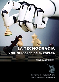 Portada del Libro La Tecnocracia Y Su Introducción En España de Jesus Maria Zaratiegui Labiano - 9788413200569